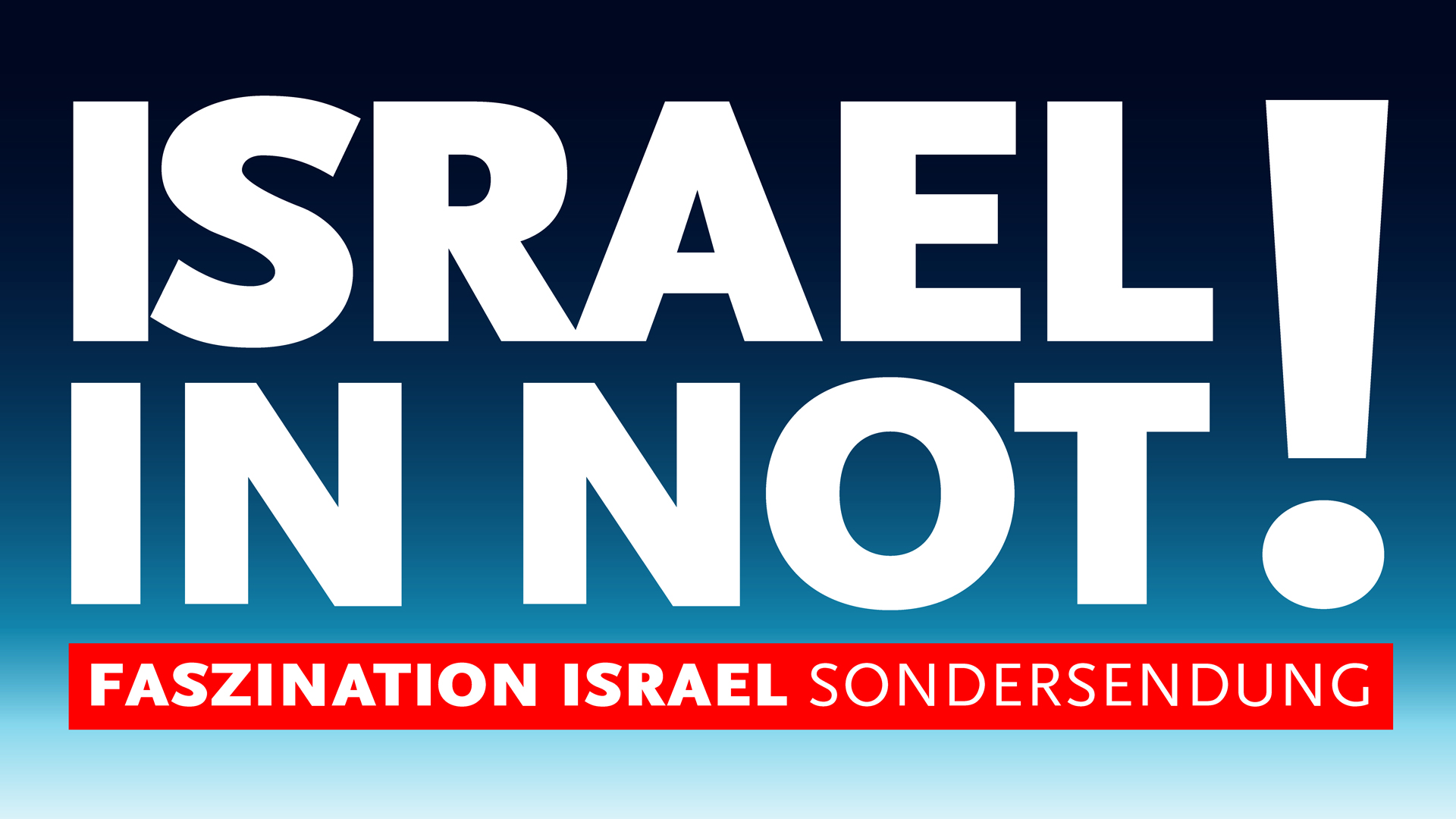 Israel in Not - Sondersendung 